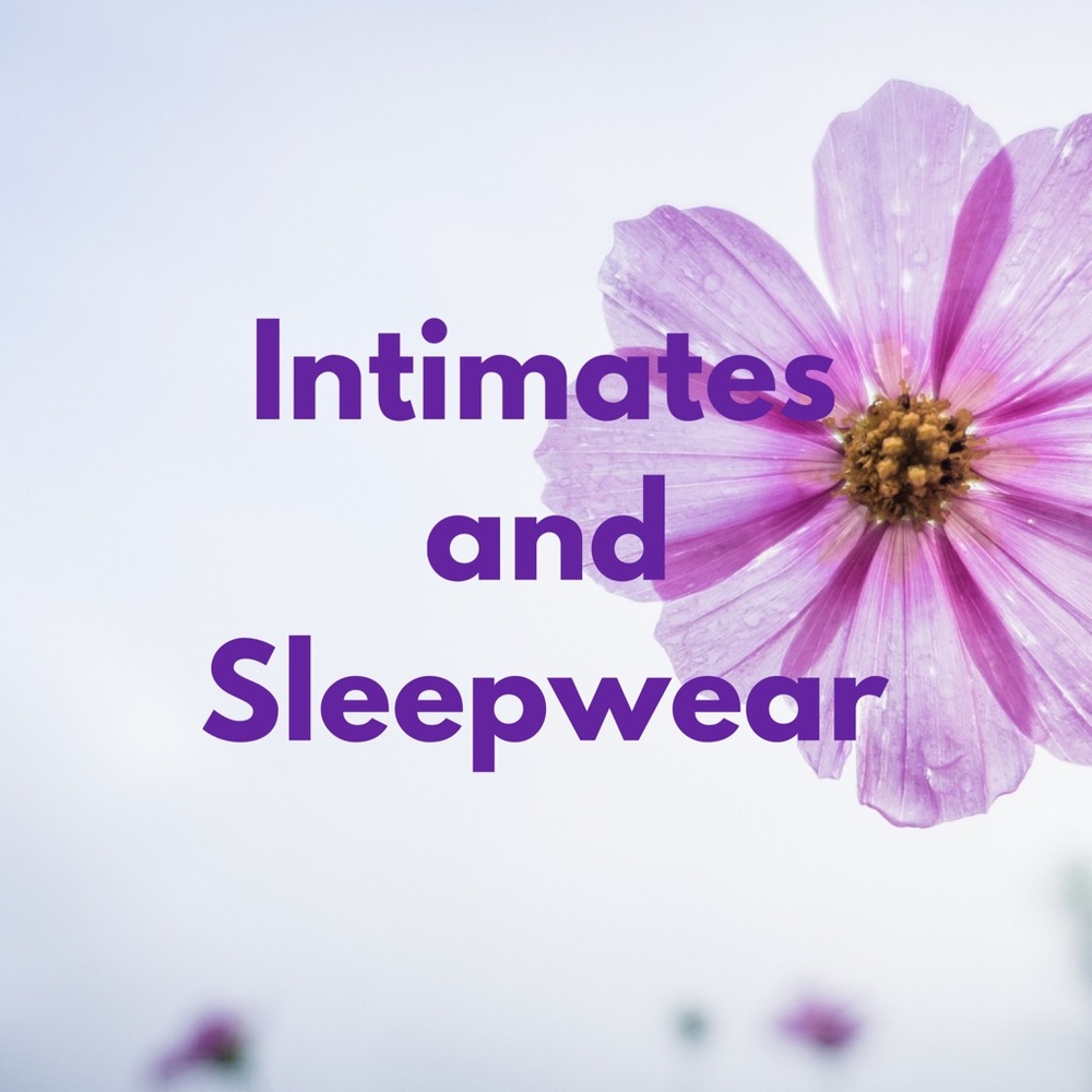 Intimates and sleepwear